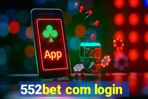 552bet com login